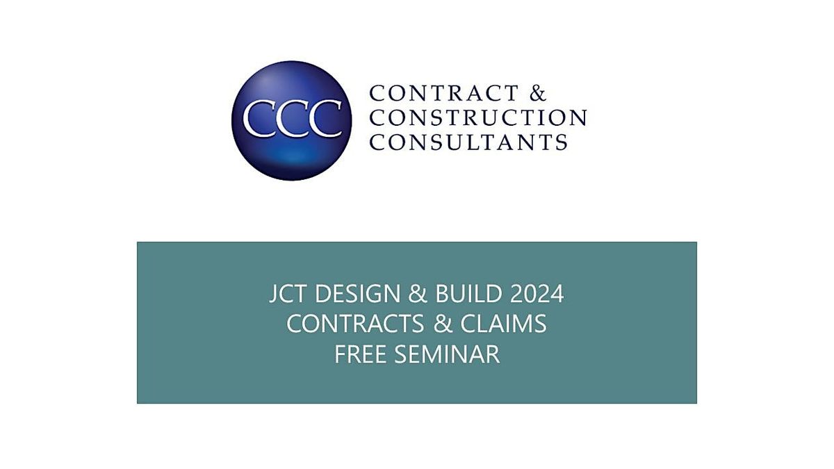 JCT Design & Build 2024 Contract & Claims Seminar - London