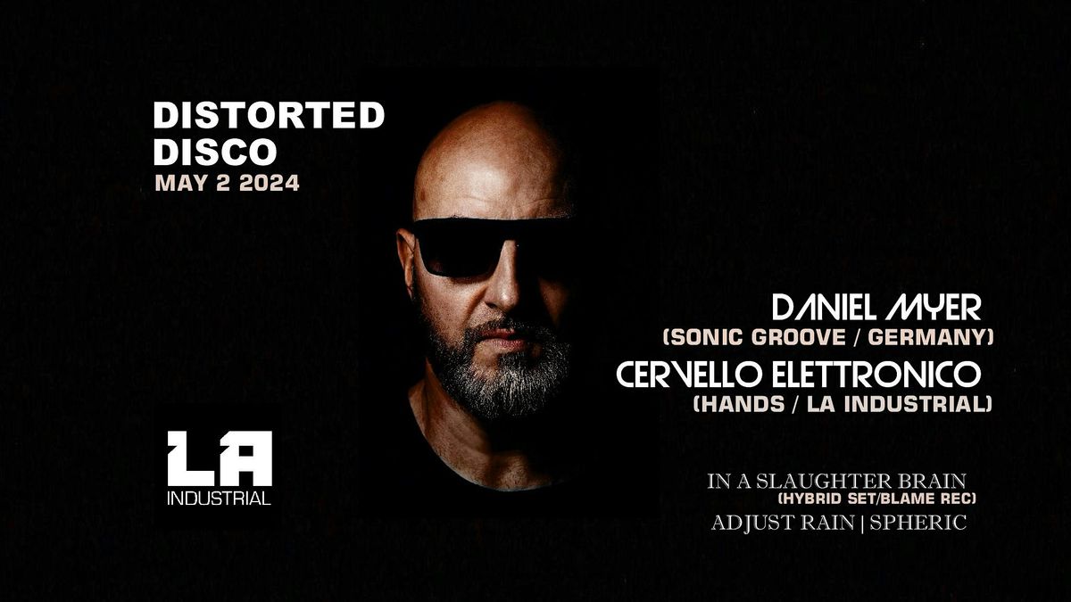 Distorted Disco with Daniel Myer, Cervello Elettronico \/ EBM, Industrial