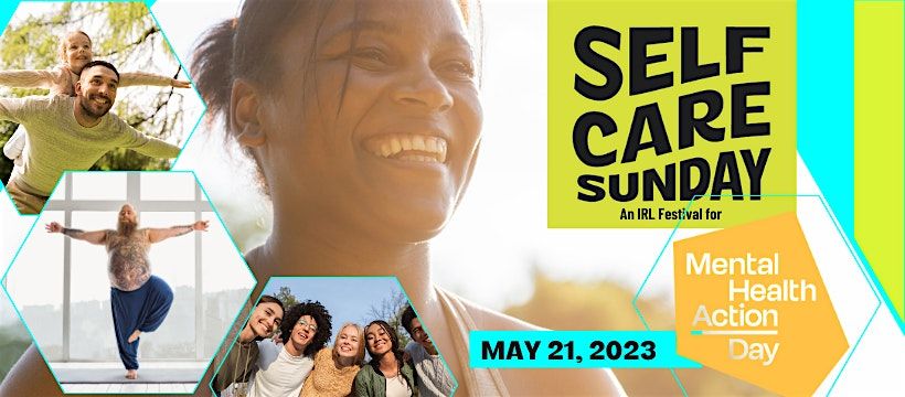 2024 Self Care Sunday: An IRL Festival for Mental Health Action Day