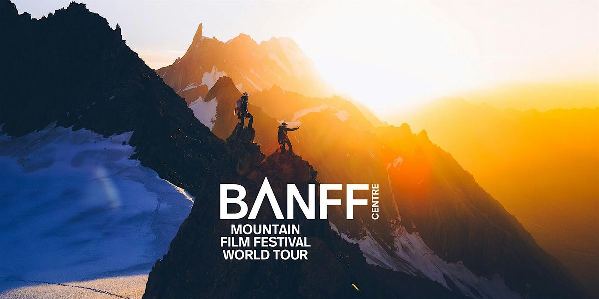 Banff Mountain Film Festival - Bristol - 10 April 2025