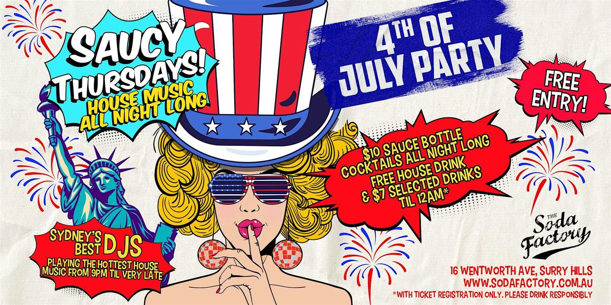 FREE DRINK + $7 DRINKS TIL 12AM - Saucy Thursdays 4th July Party!