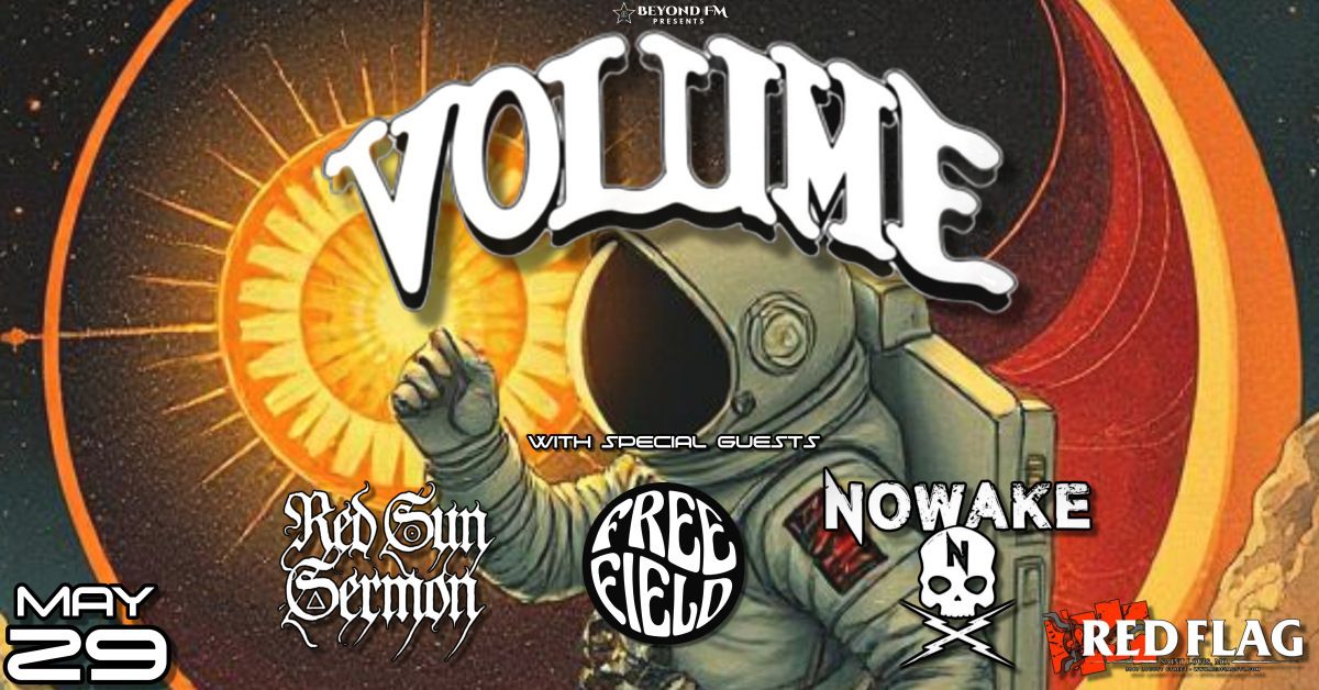 VOLUME w\/Red Sun Sermon, Free Field, & NOWAKE - Presented by Beyond FM