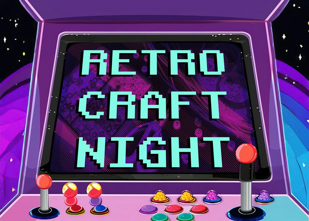 Retro Craft Night