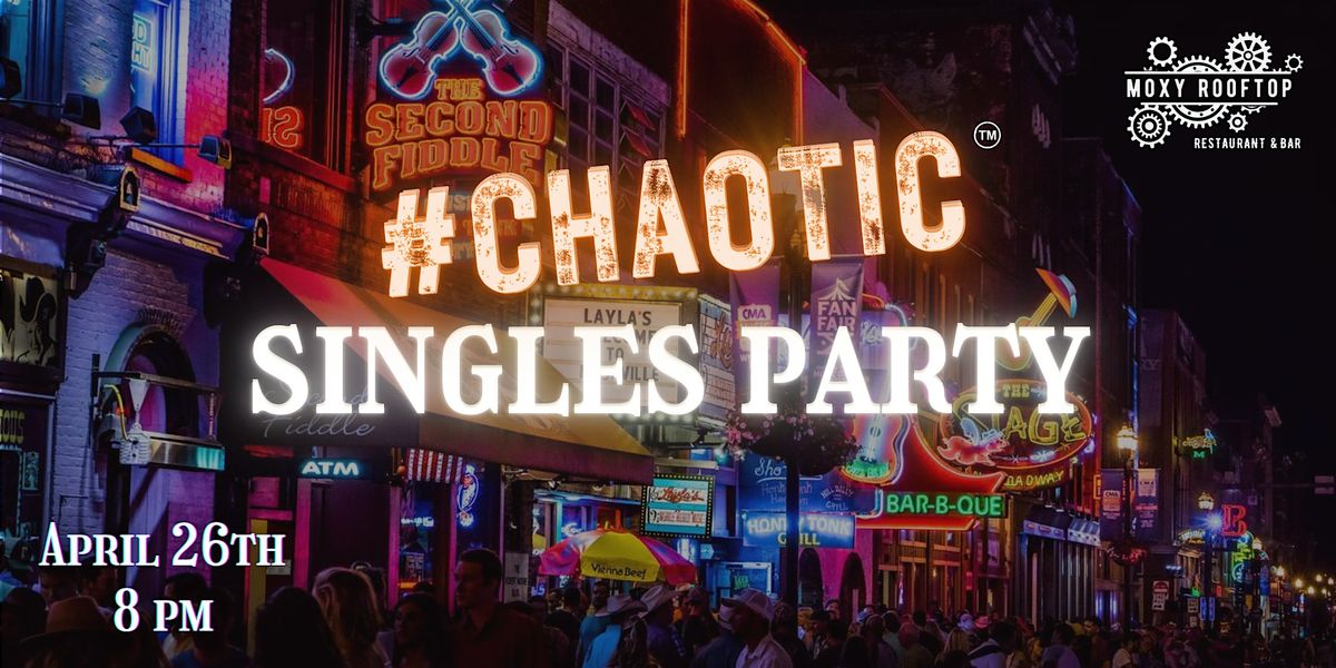 Chaotic Singles Party: Nashville