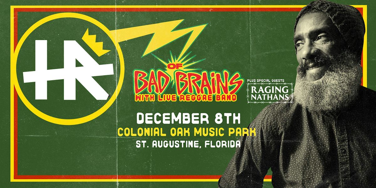 H.R. OF BAD BRAINS w\/ THE RAGING NATHANS - ST AUGUSTINE