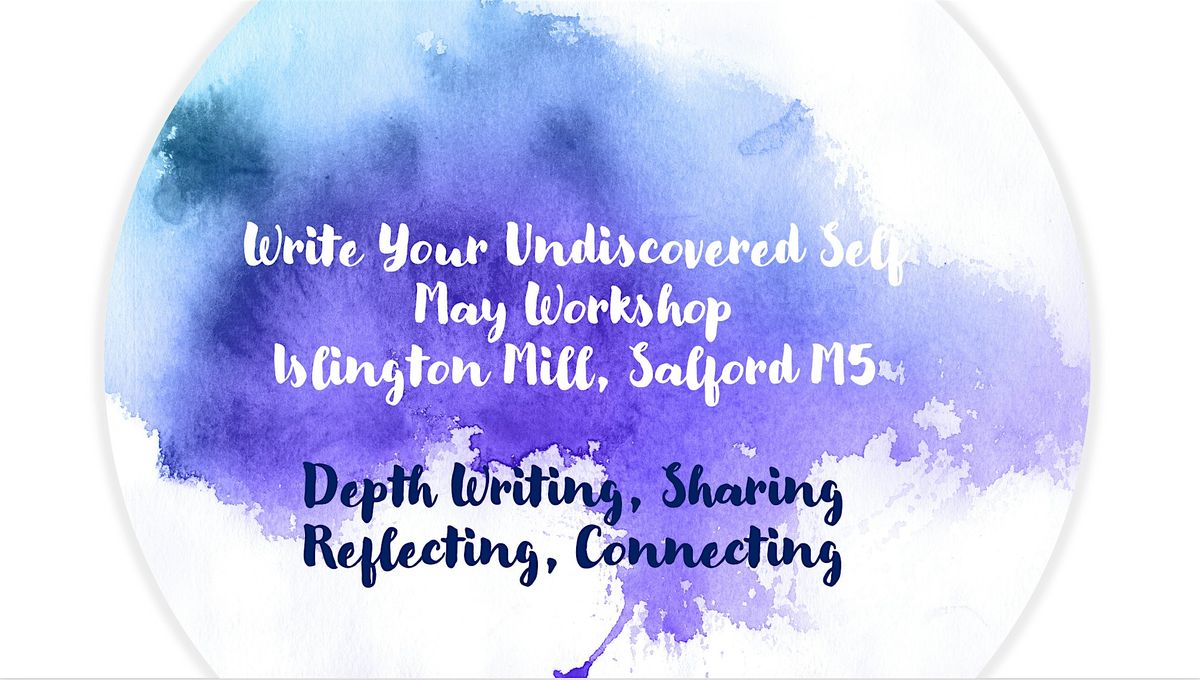 Write Your Undiscovered Self - May Workshop