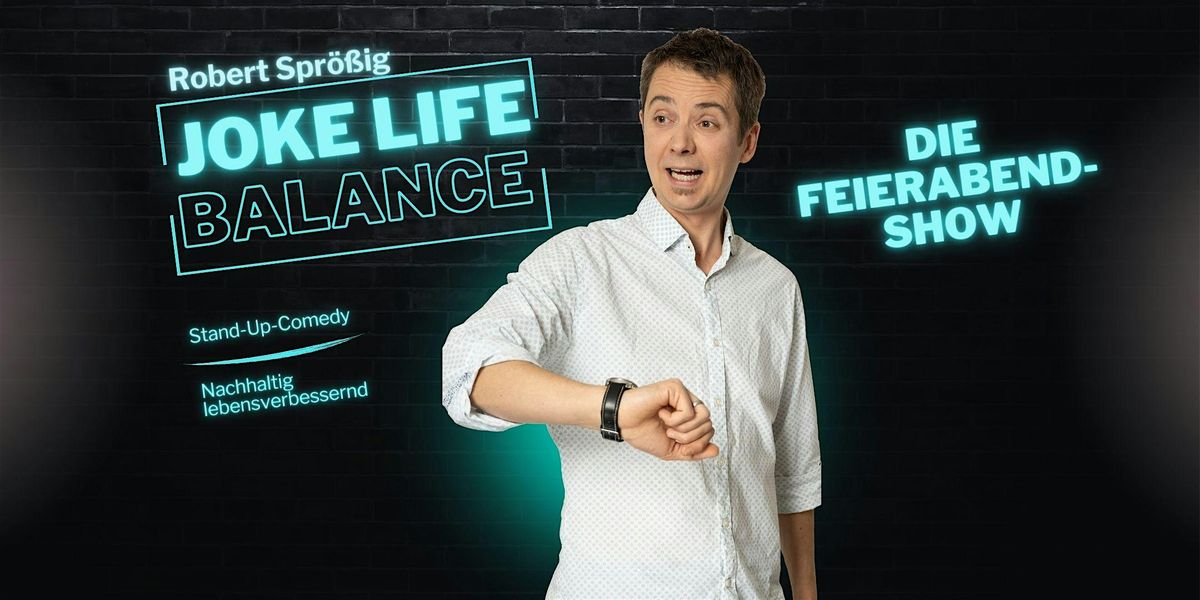 Robert Sp\u00f6\u00dfig - joke life balance (Die Feierabendshow)