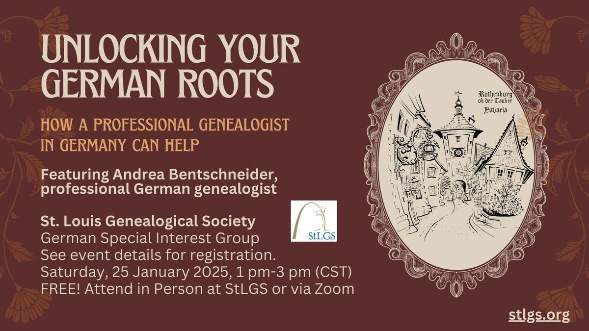 StLGS German SIG: Unlocking Your German Roots:  How a Professional Genealogist in Germany Can Help