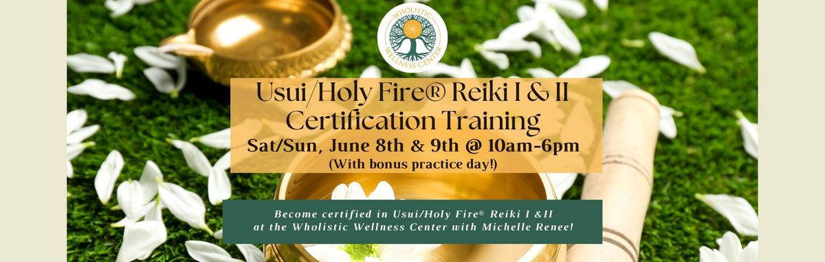 Usui\/Holy Fire\u00ae Reiki I & II Certification Training