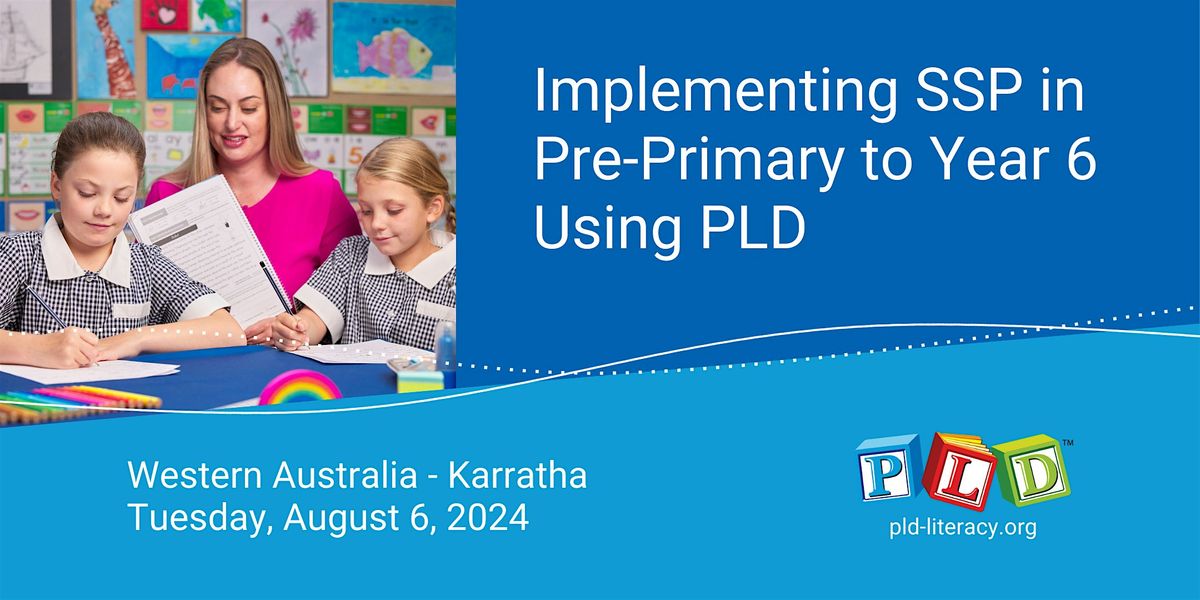 Implementing SSP in Primary Schools Using PLD - August 2024 (Karratha)