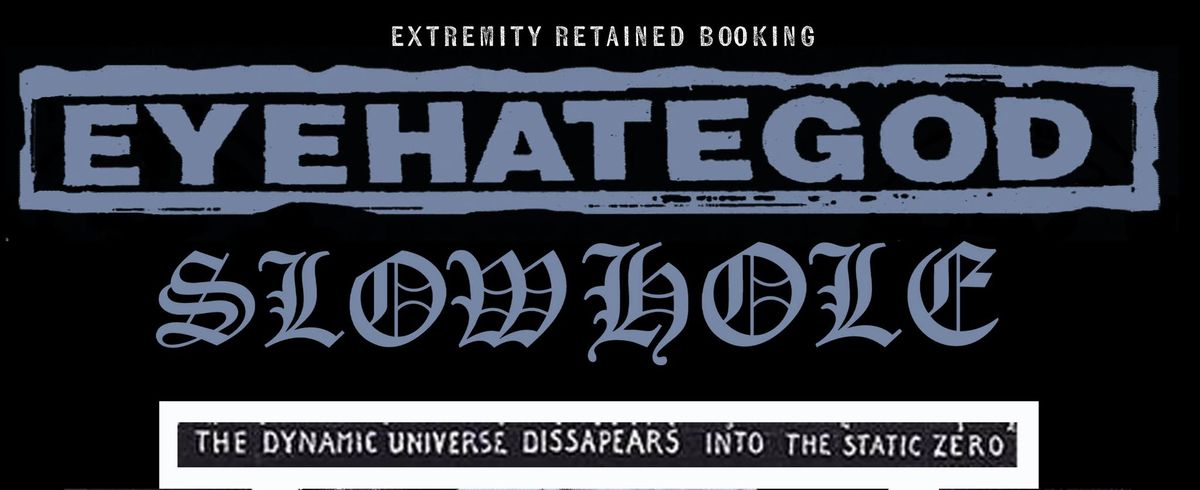 EYEHATEGOD w\/ Slowhole at The EARL