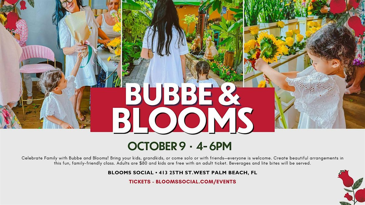 Bubbe and Blooms