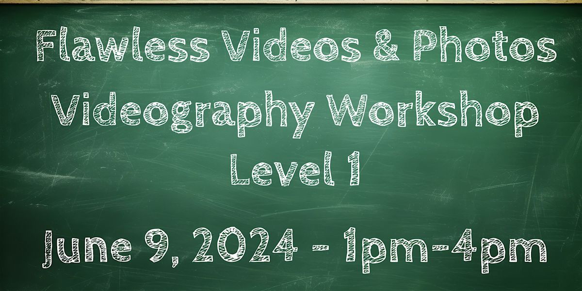 Flawless Videos & Photos Presents - Videography & Video Editing Level 1