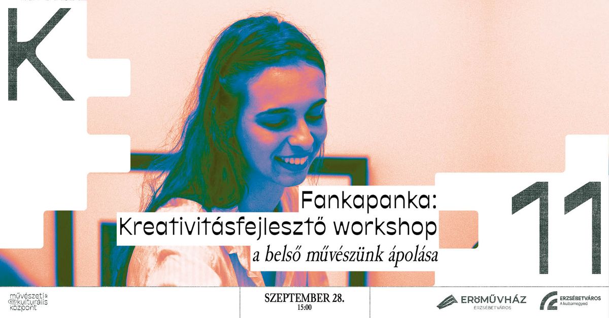 Fankapanka: kreativit\u00e1sfejleszt\u0151 workshop