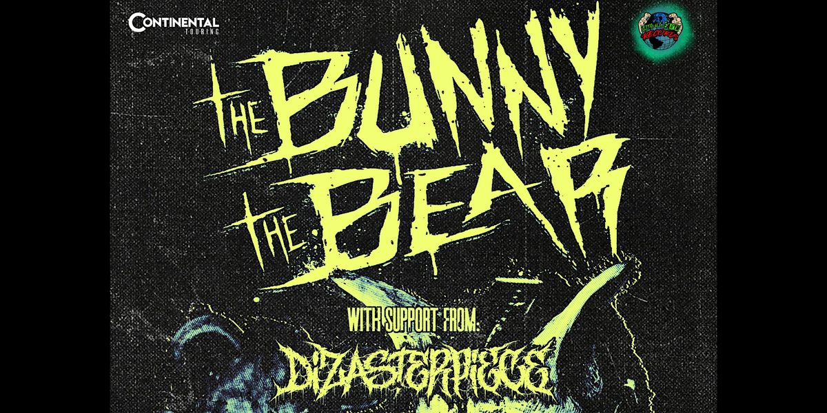Odin\u2019s Rope presents: The Bunny, The Bear with  Dizasterpiece