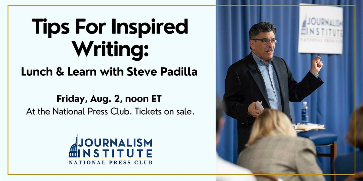 Tips For Inspired Writing: Lunch & Learn with Steve Padilla
