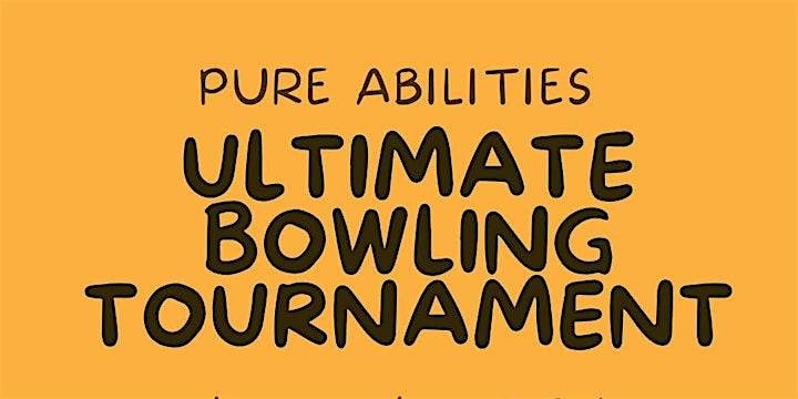 Pure Abilities Ultimate Bowling Tournament