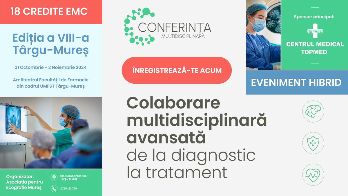 Conferinta medicala multidisciplinara editia a VIII-a - 18 CREDITE EMC