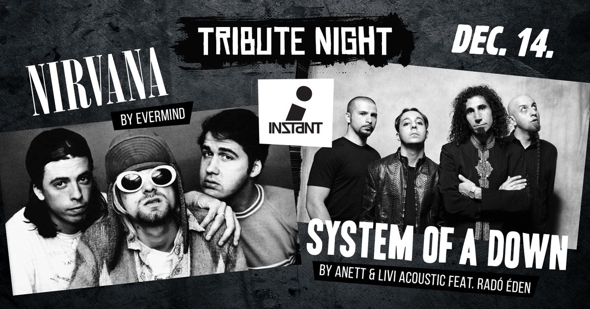 Tribute Night \/\/ Nirvana by Evermind & System of a Down by Anett & Livi Acoustic + Rad\u00f3 \u00c9den 