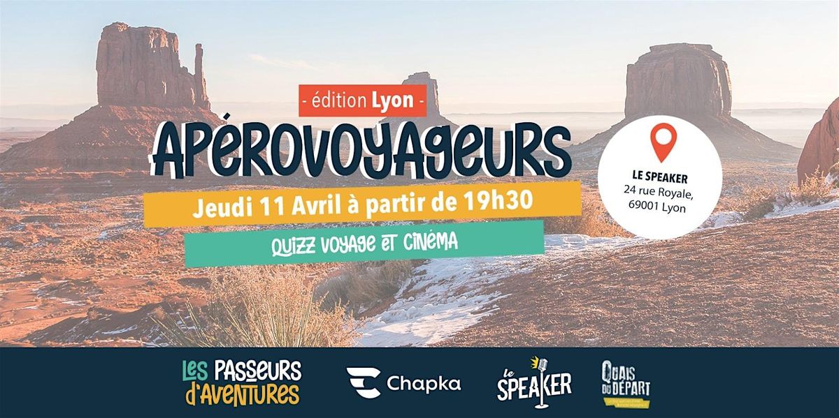 Ap\u00e9roVoyageurs Lyon - Voyage et cin\u00e9ma - le 11 avril au Speaker