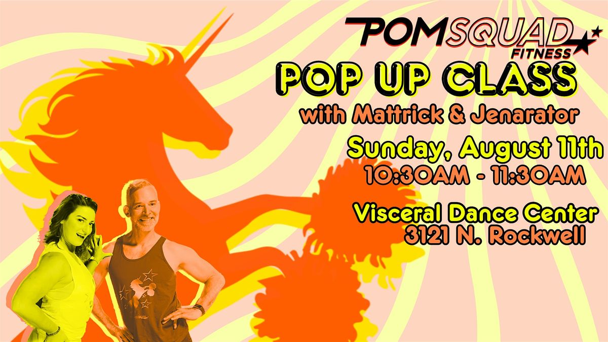 August Pop Up PomSquad Class with Mattrick and Jenarator