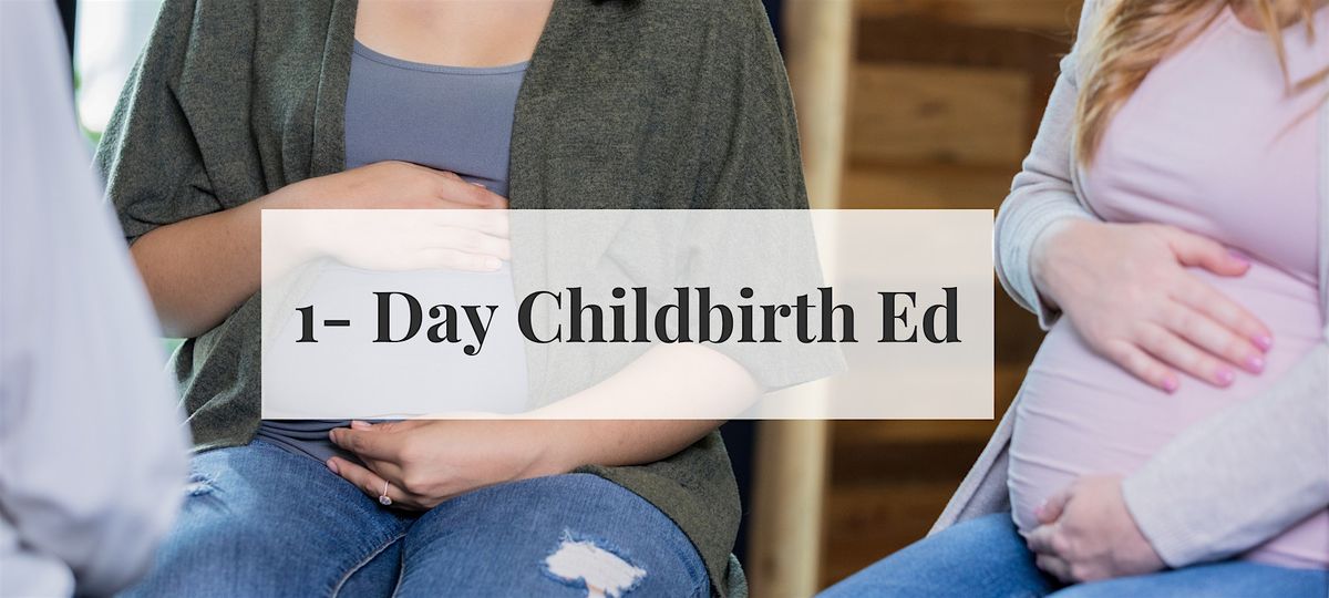 1-Day Childbirth Ed