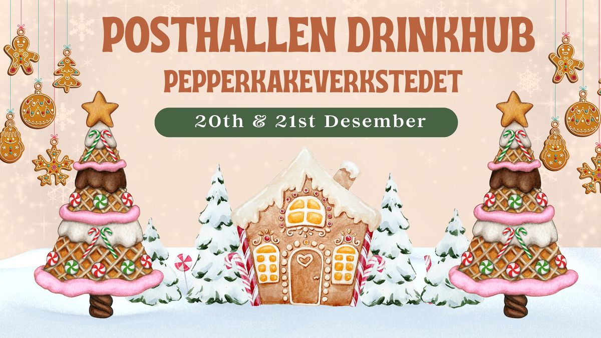 Posthallen Drinkhub - Pepperkakeverkstedet 