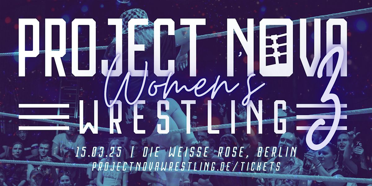 Project Nova: Womens Wrestling 3