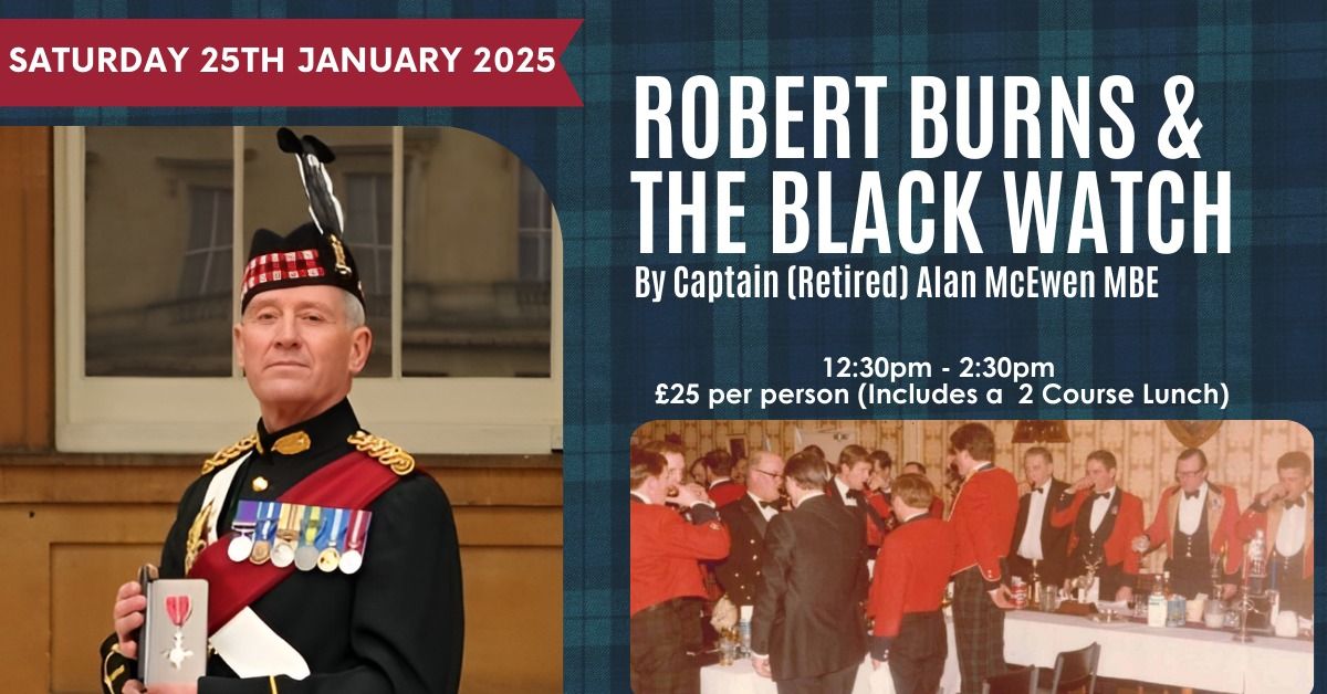 Robert Burns and The Black Watch by Captain (Retired) Alan McEwen MBE