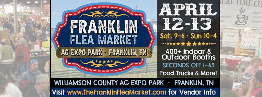 Franklin Flea Market (TN) \u00b7 Ag Expo \u00b7 April 12-13