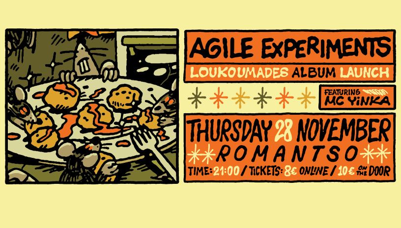 Agile Experiments : Loukoumades album launch party