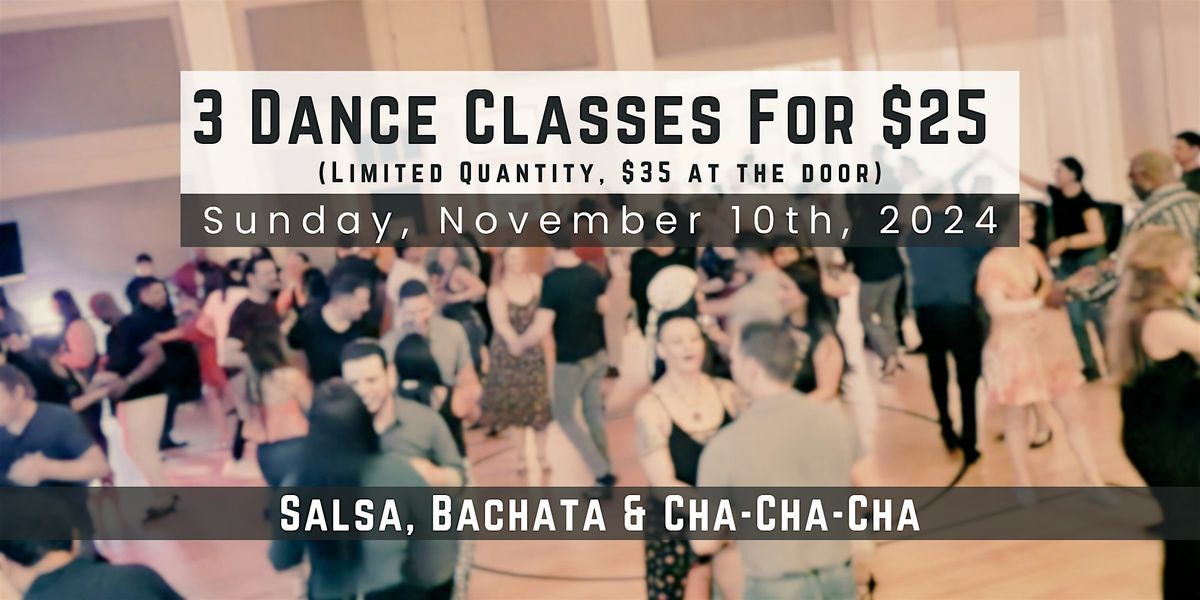 Salsa, Bachata & Cha-Cha-Cha | 3 Dance Classes For $25