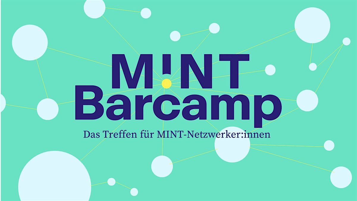 MINT:Barcamp 2024 \u2013 Das Treffen f\u00fcr MINT-Netzwerker:innen