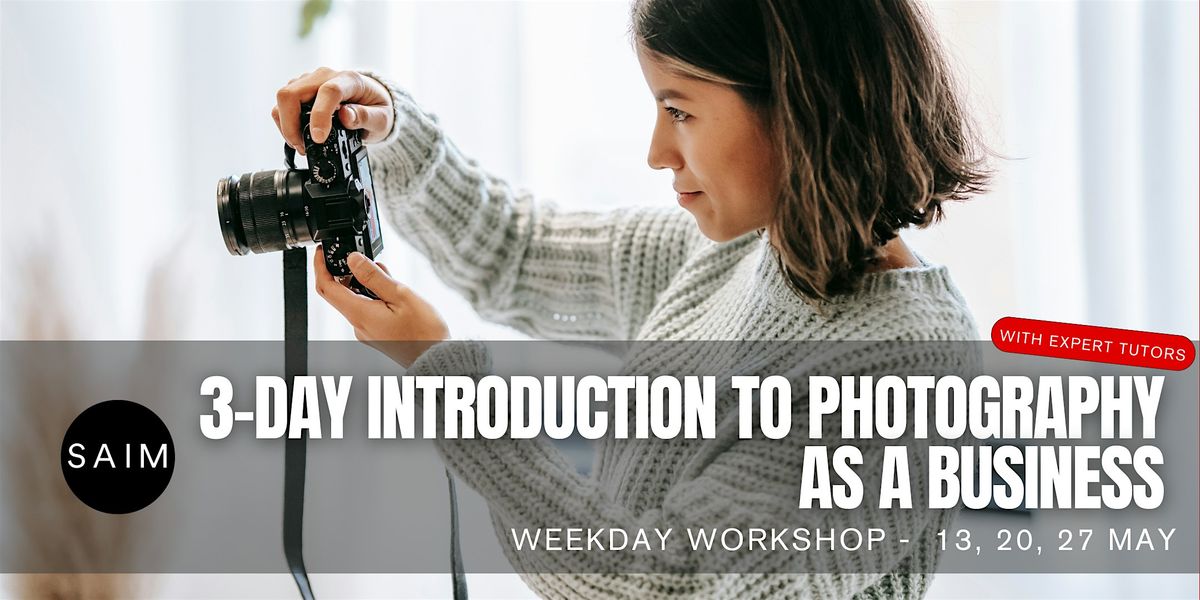 3-day Introduction to Photography as a Business - Photography Workshop