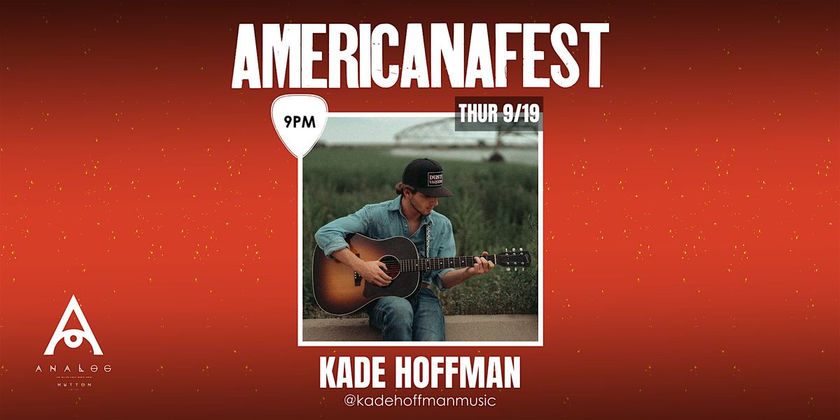 AMERICANAFEST Presents Kade Hoffman