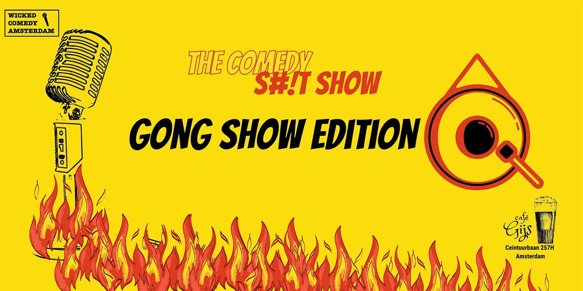 The Comedy S#!t Show - Gong Show Edition