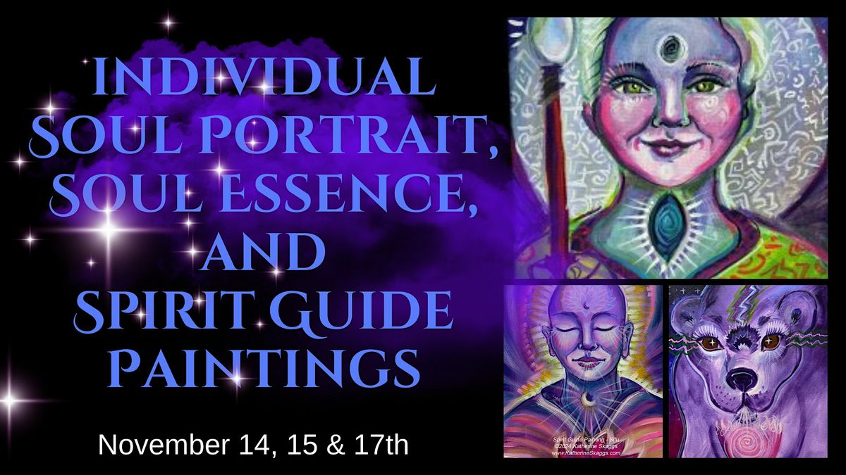 Soul Portraits, Soul Essence, and Spirit Guide Paintings- Katherine Skaggs