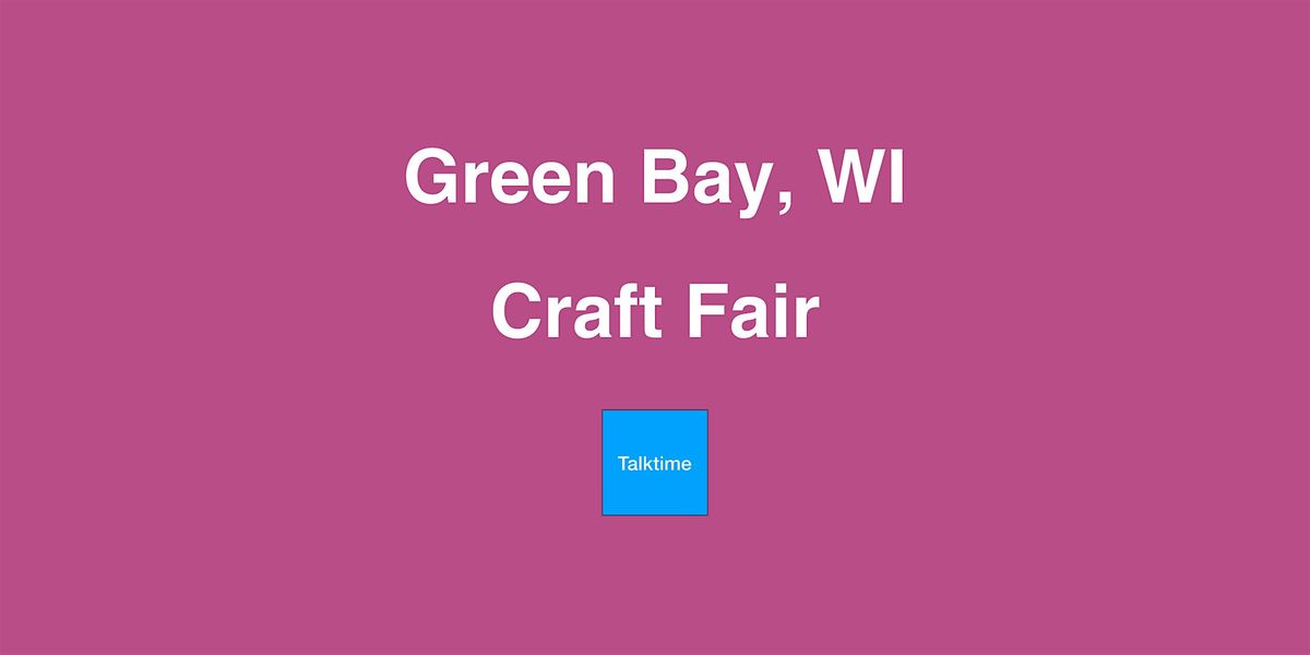 Craft Fair - Green Bay