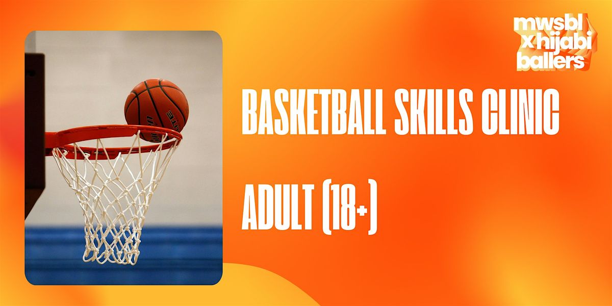 Basketball Skills Clinic Adult (18+)