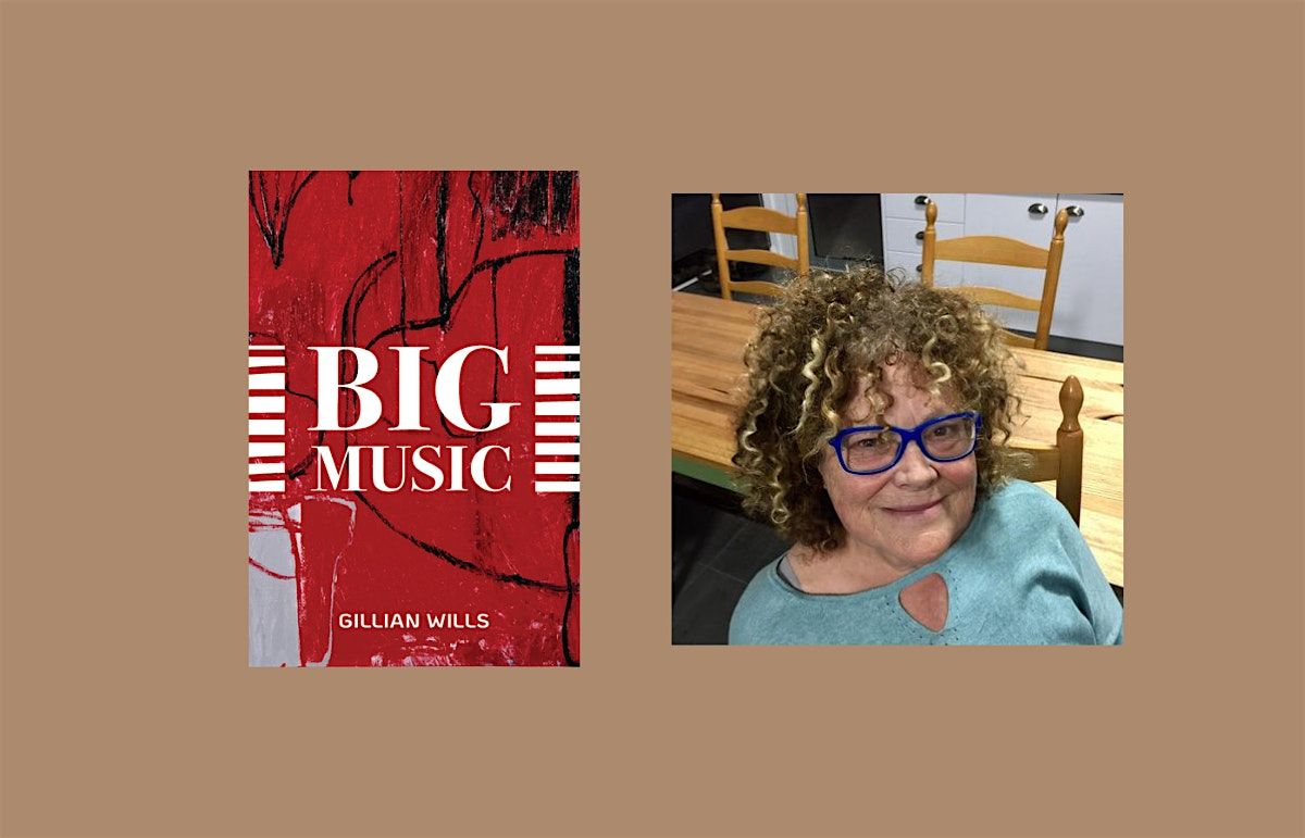 Book Launch for Big Music by Gillian Wills