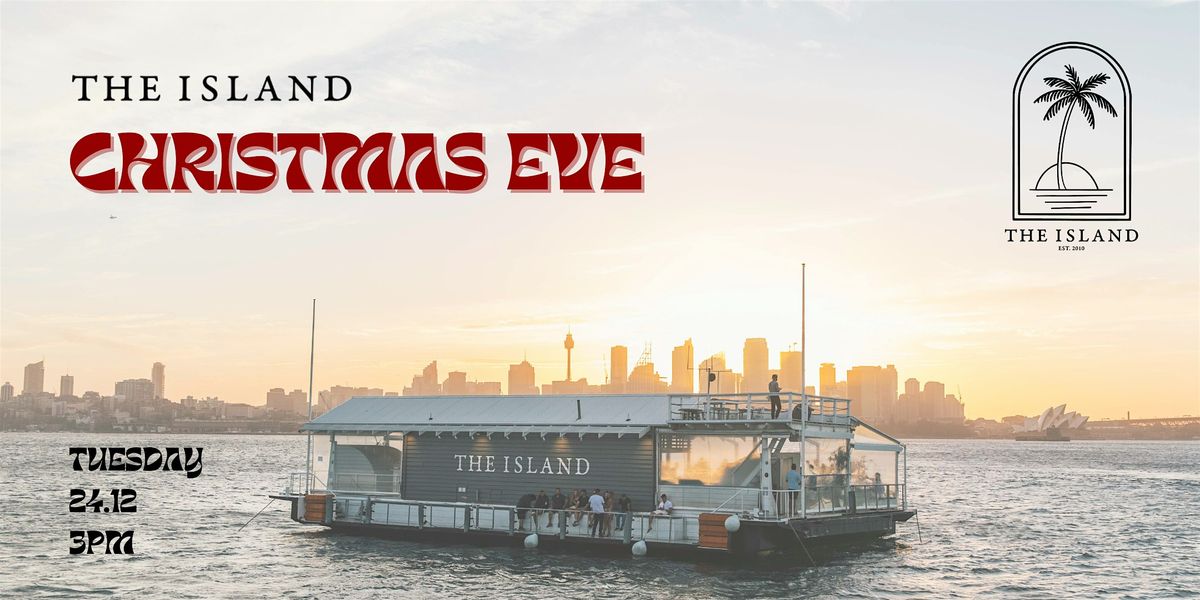 The Island Sydney: Christmas Eve