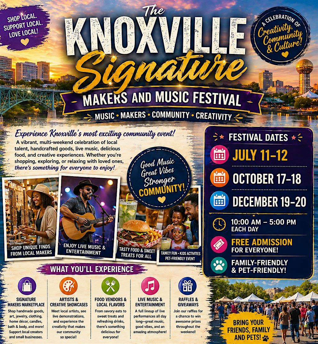 THE KNOXVILLE SIGNATURE MAKERS AND MUSIC FESTIVAL