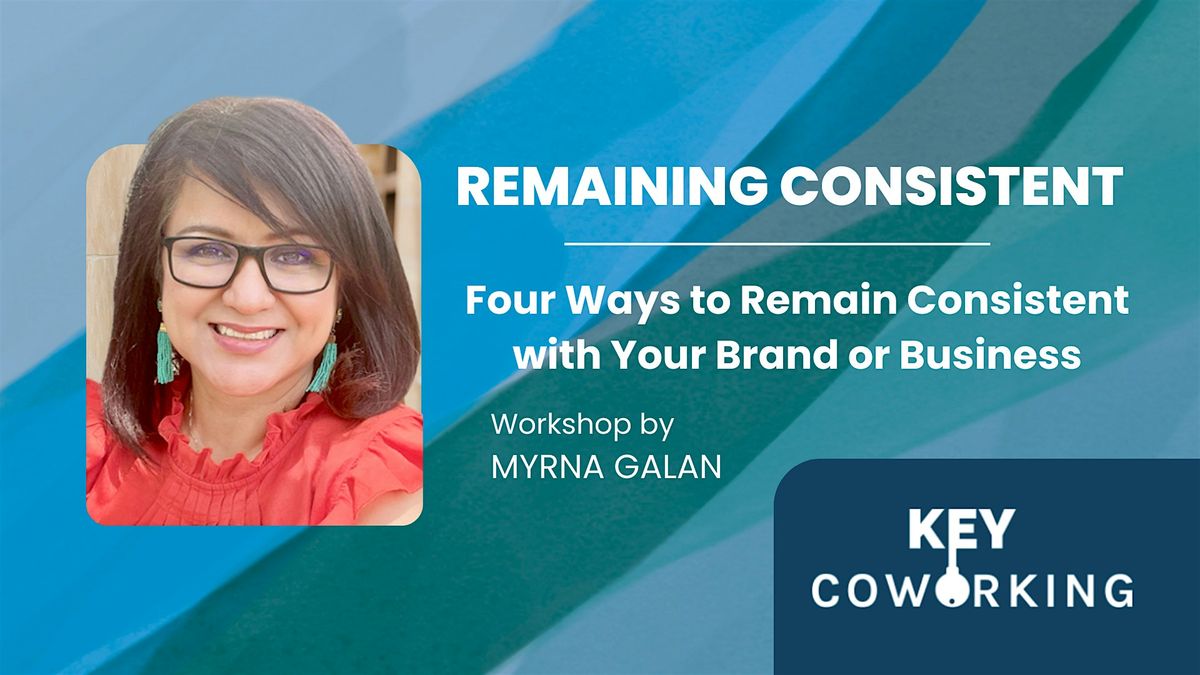 Four Ways to Remain Consistent with Your Brand or Business