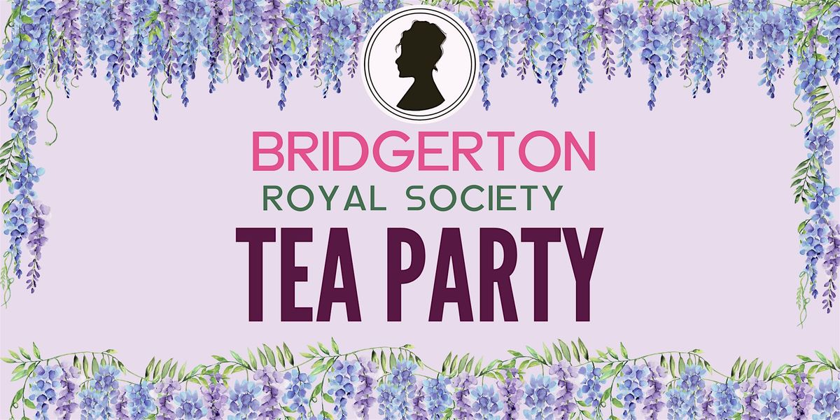 Bridgerton Royal Society  Tea Party (Clermont)