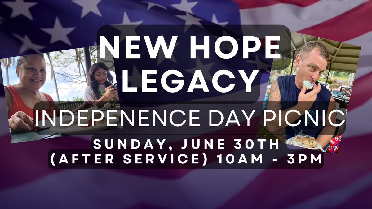 New Hope Legacy's Annual Independence Day Picnic