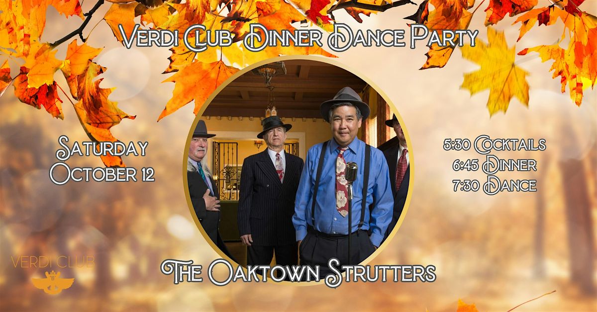 Verdi Club Dinner Dance Party w\/ The Oaktown Strutters