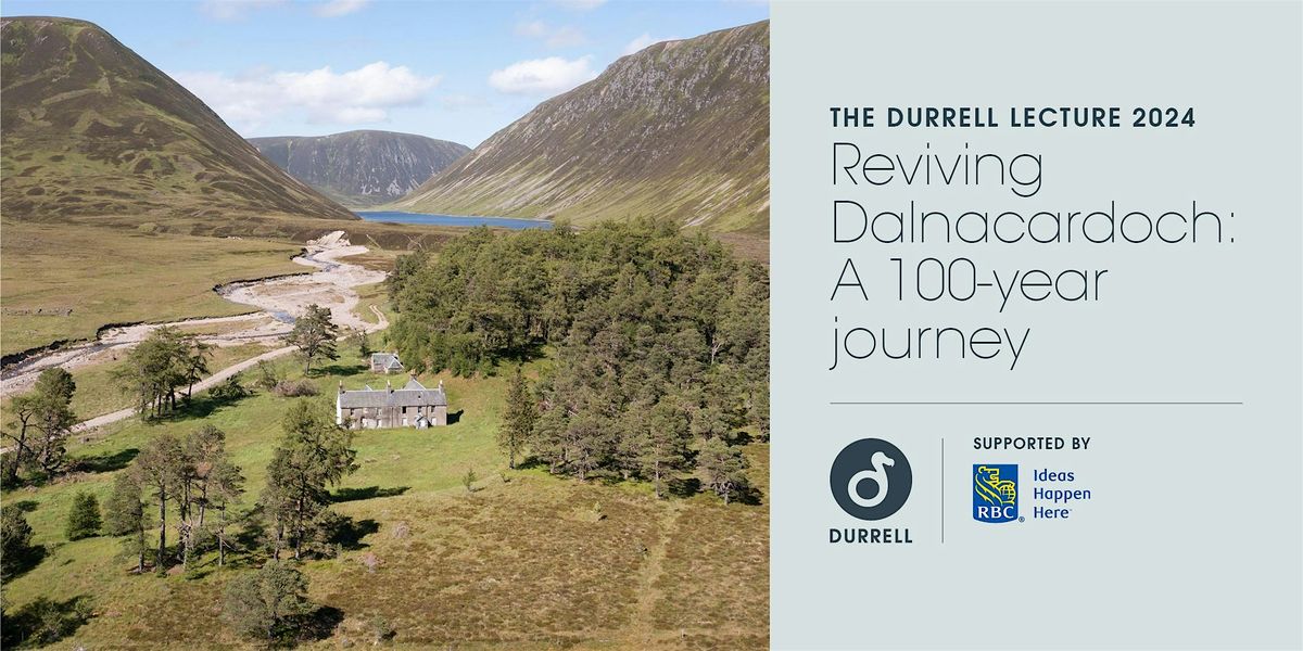 The Durrell Lecture 2024: Reviving Dalnacardoch (London)