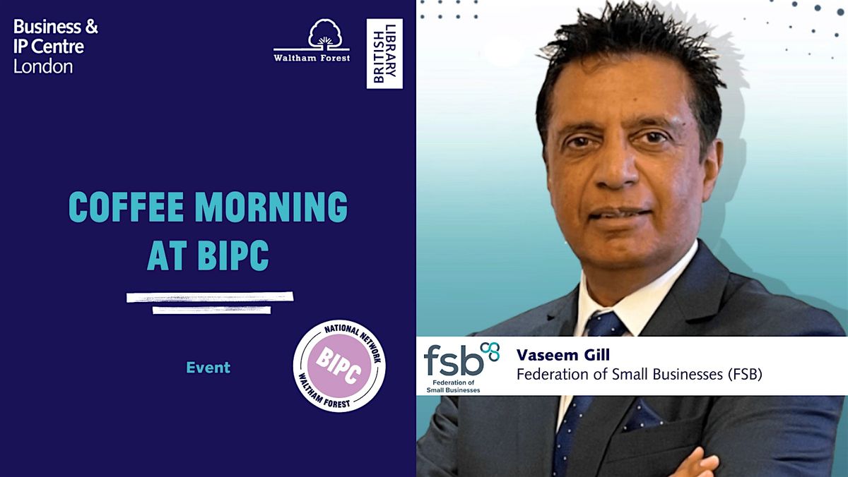 Coffee Morning at BIPC: with Vaseem Gill (FSB)