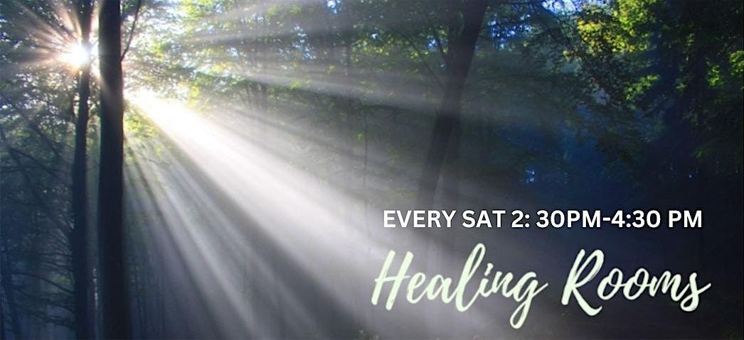 HEALING ROOMS 2.30PM-4.30PM Every Saturday(except eve of\/on Public Holiday)