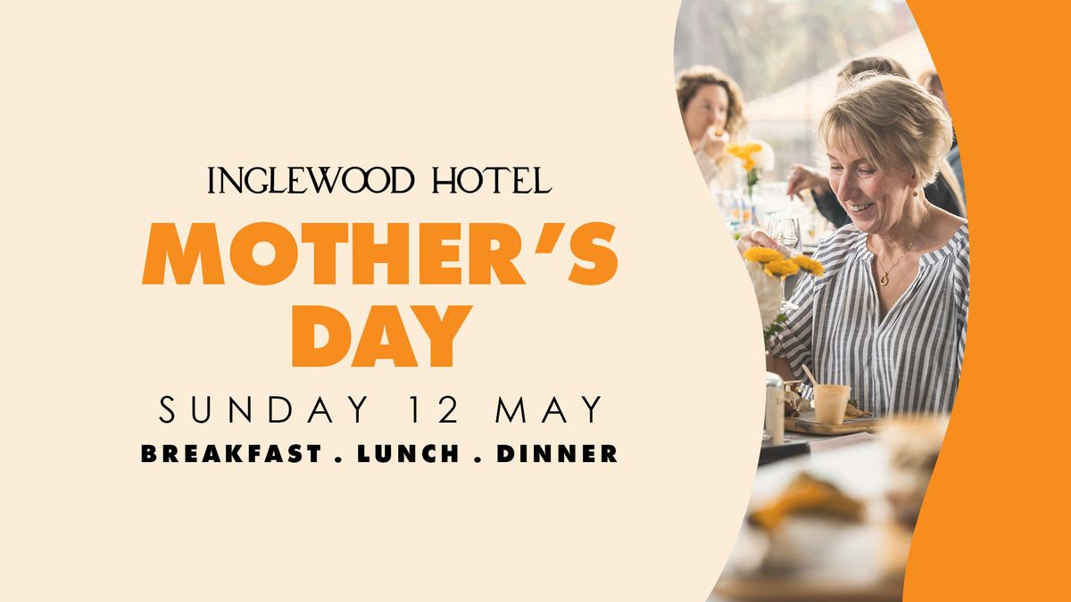 Mother's Day @ Inglewood Hotel